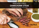 Fresh Herb & Garlic Chimichurri Steak made with Olivelle Caramelized Garlic Infused Olive Oil, Dark Balsamic Vinegar of Modena, and Mediterranean Rosemary Rub, topped with fresh herb chimichurri
