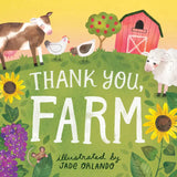 Illustrated children's book cover titled 'THANK YOU, FARM' with large white lettering over a green farm scene. The cover shows a brown-and-white cow, a white hen, a chicken, a sheep, a red barn, sunflowers, flowers, and the text 'illustrated by JADE ORLANDO'.