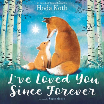 Book cover of 'I've Loved You Since Forever' featuring two foxes in a forest setting.