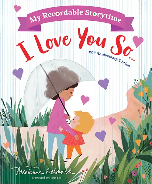 A cover image of a children's book titled 'My Recordable Storytime I Love You So' featuring an illustration of a mother and child with a umbrella, surrounded by a garden and hearts in the background.