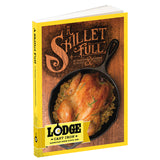A cookbook cover featuring a roasted chicken dish in a skillet, with the title 'A Skillet Full' and the Lodge brand logo.