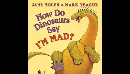 How Do Dinosaurs Say I'm Mad