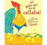 Children's book cover titled '¡El gallo que no se callaba!' with the English subtitle 'The Rooster Who Would Not Be Quiet!'. The cover shows a colorful rooster with a red comb, yellow body, and blue-green tail on a pale yellow background, with small yellow chicks and a small village at the bottom.